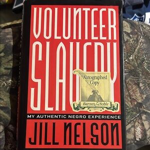 Volunteer Slavery by Jill Nelson - Autographed Copy